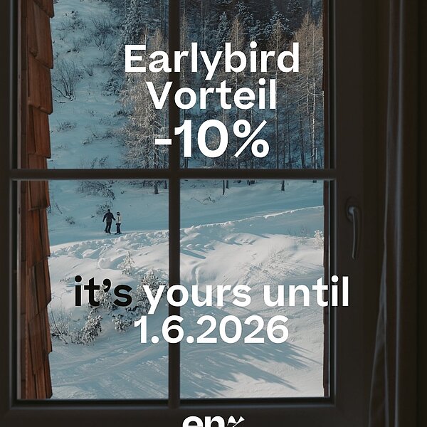 No april fools, just a good deal! Wer früh bucht, bekommt einfach bessere Preise und weniger Stress! -10% Earlybird Deal auf alle Buchungen für die nächste Wintersaison, bis 1.